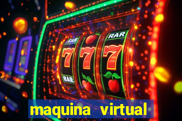 maquina virtual para jogar